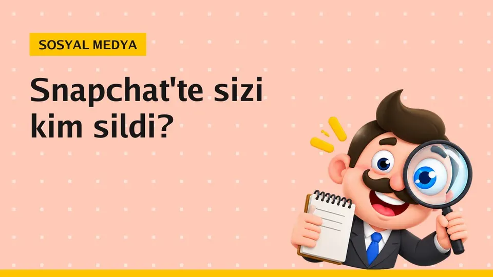 Snapchat'te beni silen kişiyi nasıl anlarım? 5 işaret